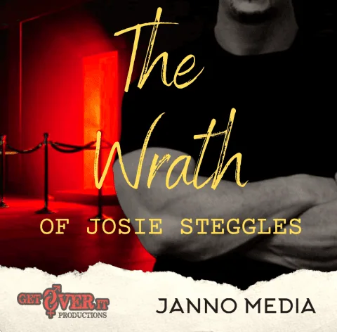 The Wrath of Josie Steggles