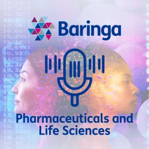 View Pharmaceuticals and Life Sciences Podcast Baringa Pharmaceuticals & Life Sciences